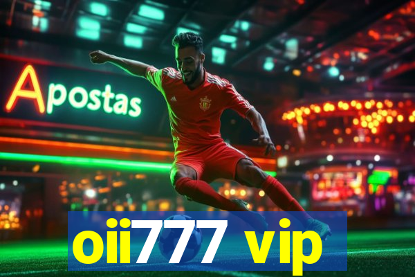 oii777 vip